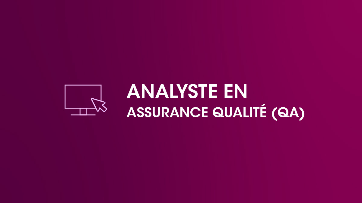 Analyste en assurance qualité